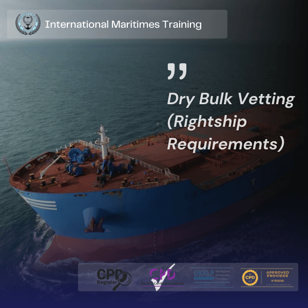 Dry Bulk Vetting (Rightship Requirements)